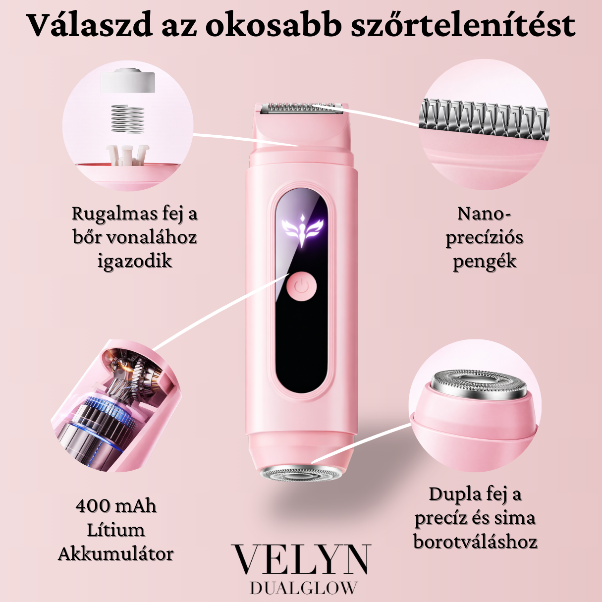 VELYN – DualGlow női elektromos borotva